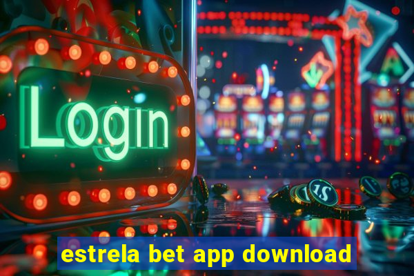 estrela bet app download